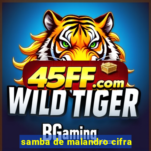 samba de malandro cifra